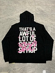 “That’s A Awful Lot of Cough Syrup” Pink Script Hoodie
