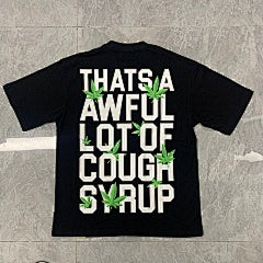 Awful Lot of Cough Syrup Tee 🧃🖤]